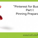 Pinterest for Business Part 1: Pinning Preparation